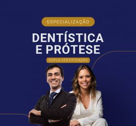 DENTÍSTICA E PRÓTESE